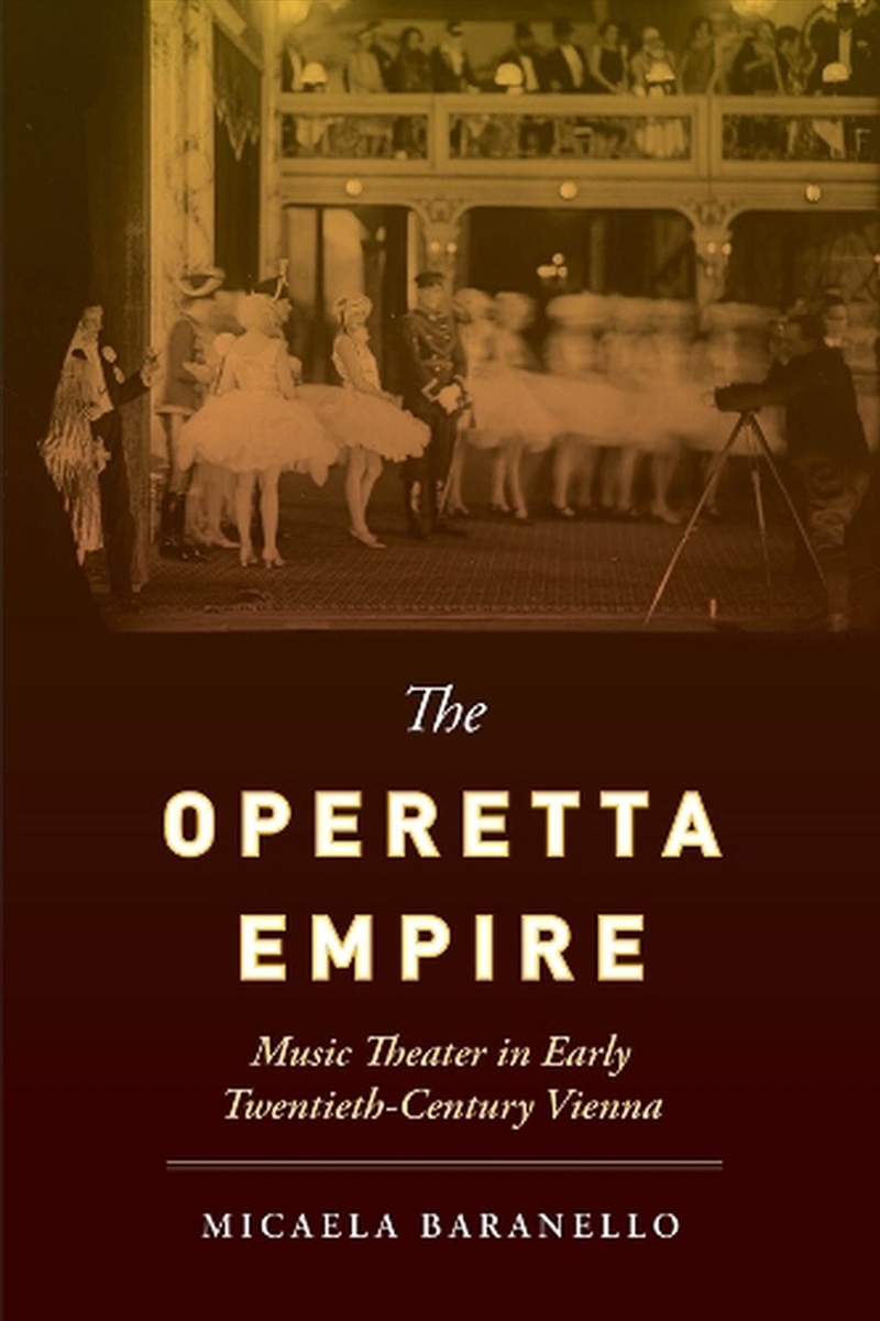 The Operetta Empire  - Music Theater In Early Twentieth-Century Vienna/Product Detail/Arts & Entertainment