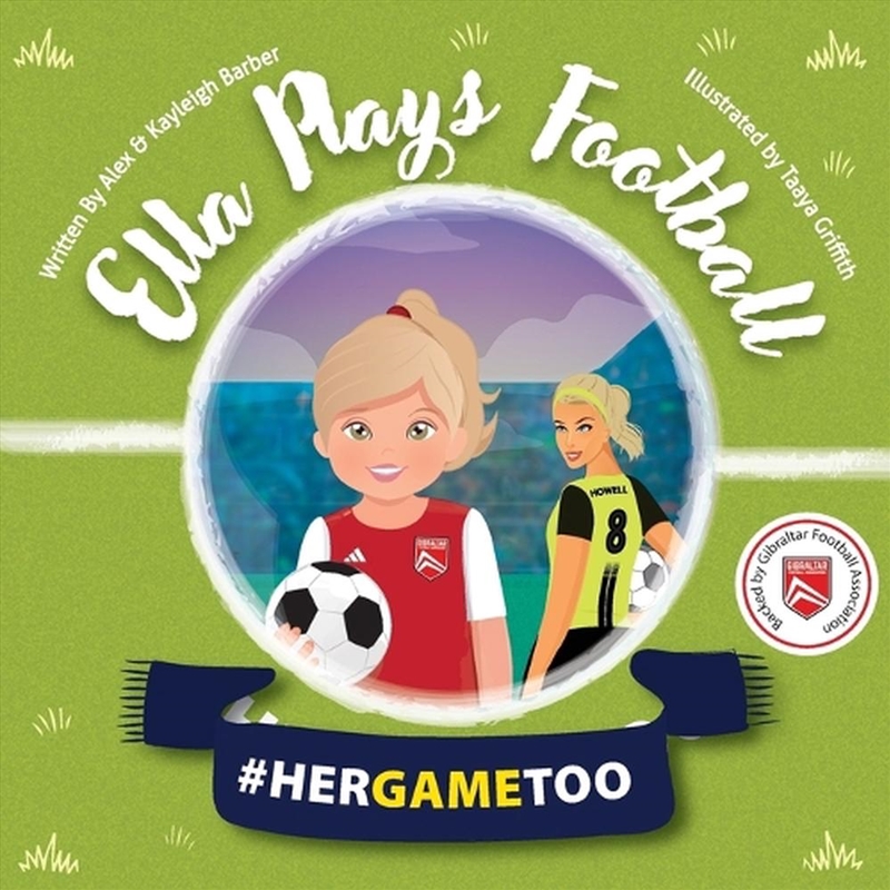 Ella Plays Football - Her Game Too/Product Detail/Early Childhood Fiction Books