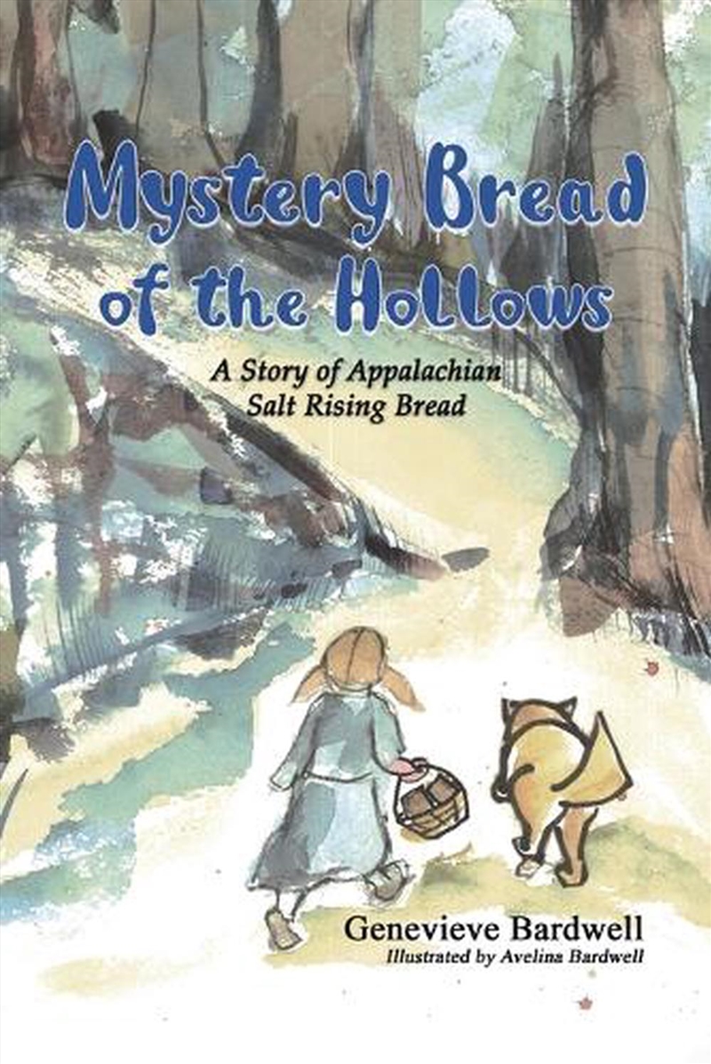 Mystery Bread Of The Hollows  - A Story Of Appalachian Salt Rising Bread/Product Detail/Childrens Fiction Books