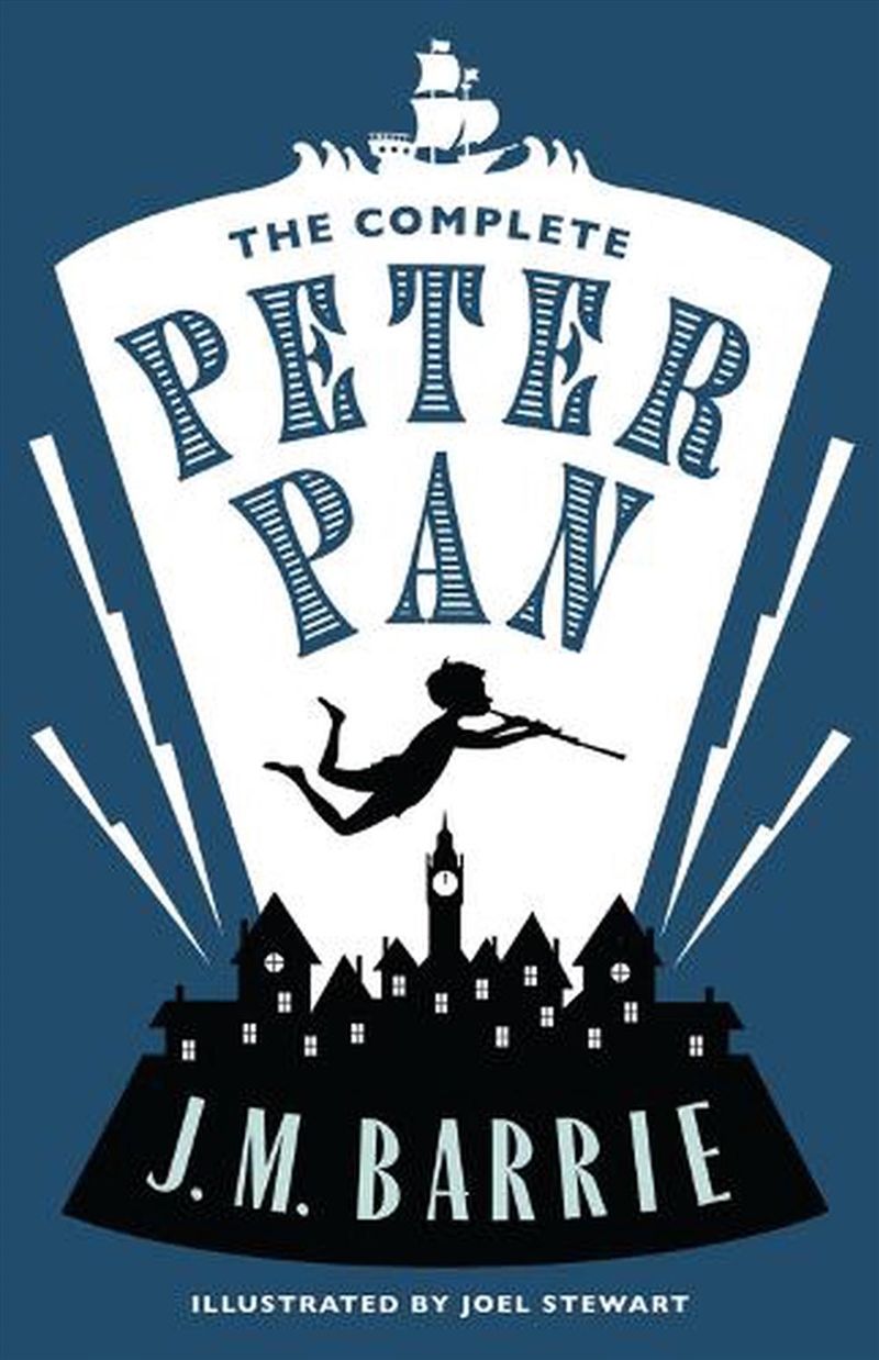 The Complete Peter Pan  - Illustrated By Joel Stewart (Contains - Peter And Wendy, Peter Pan In Kens/Product Detail/Childrens Fiction Books