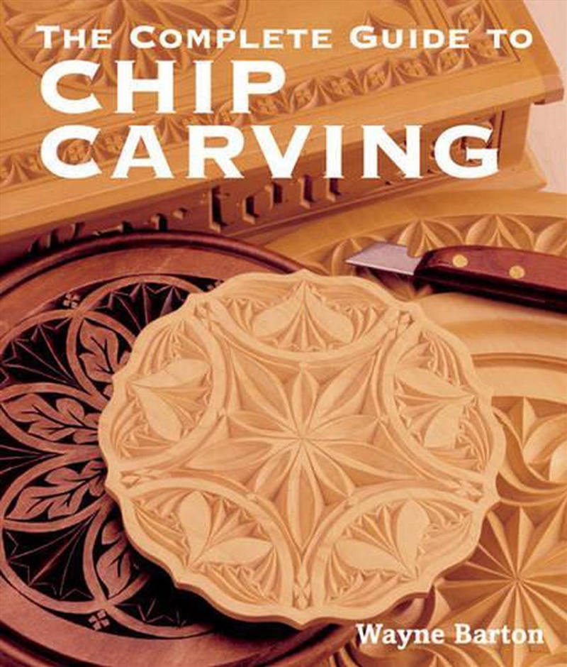 The Complete Guide To Chip Carving/Product Detail/Crafts & Handiwork