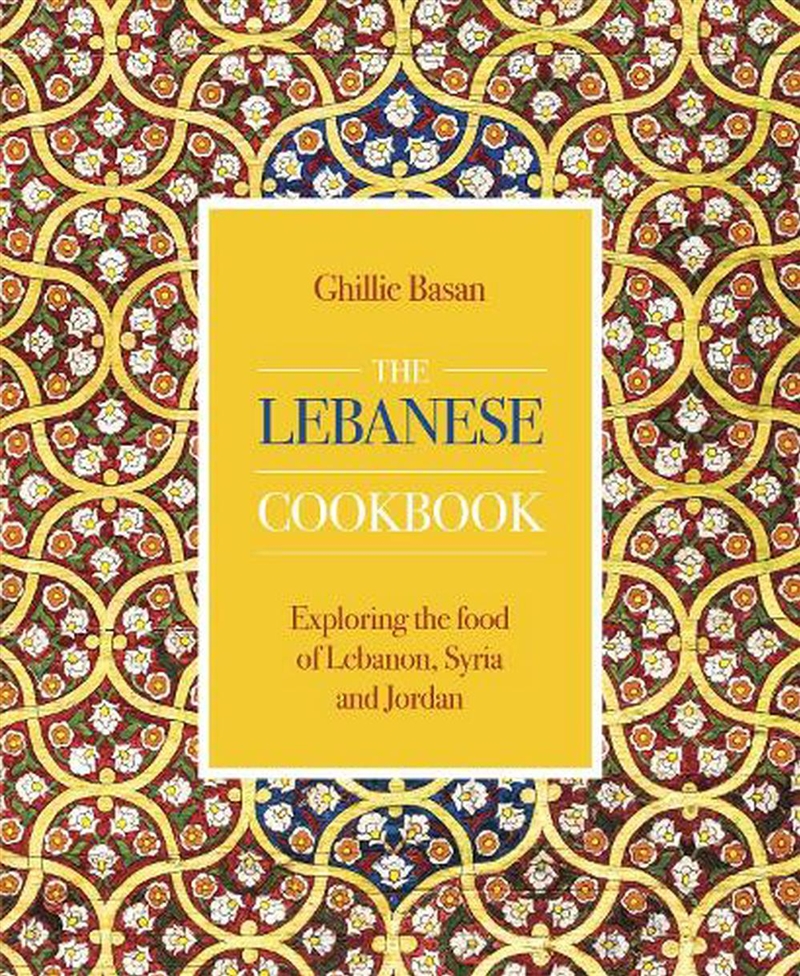 The Lebanese Cookbook  - Exploring The Food Of Lebanon, Syria And Jordan/Product Detail/Recipes, Food & Drink