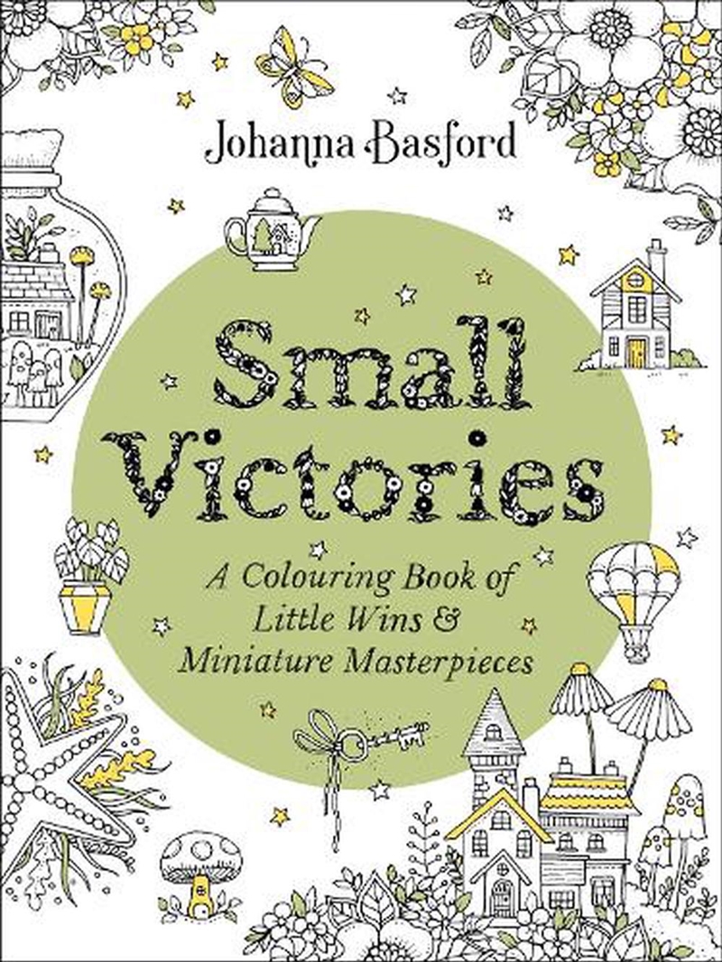 Small Victories  - A Colouring Book Of Little Wins And Miniature Masterpieces/Product Detail/Adults Colouring