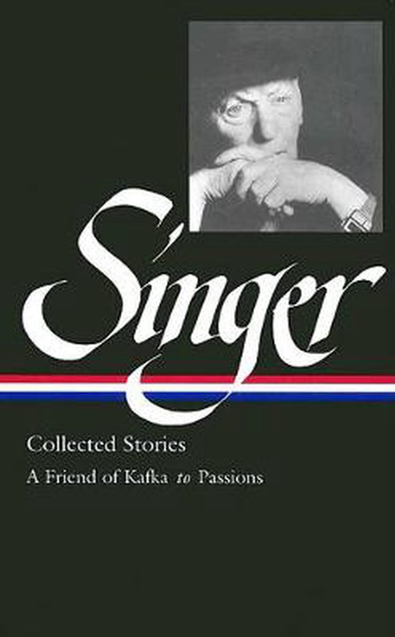 Isaac Bashevis Singer - Collected Stories Vol. 2  - (Loa #150)  - A Friend Of Kafka To Passions/Product Detail/Science Fiction Books