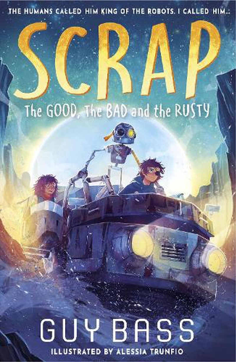 Scrap - The Good, The Bad And The Rusty/Product Detail/Childrens Fiction Books