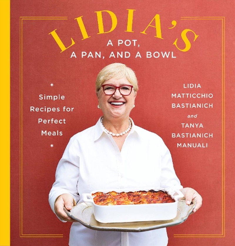 Lidia'S A Pot, A Pan, And A Bowl  - Simple Recipes For Perfect Meals - A Cookbook/Product Detail/Recipes, Food & Drink