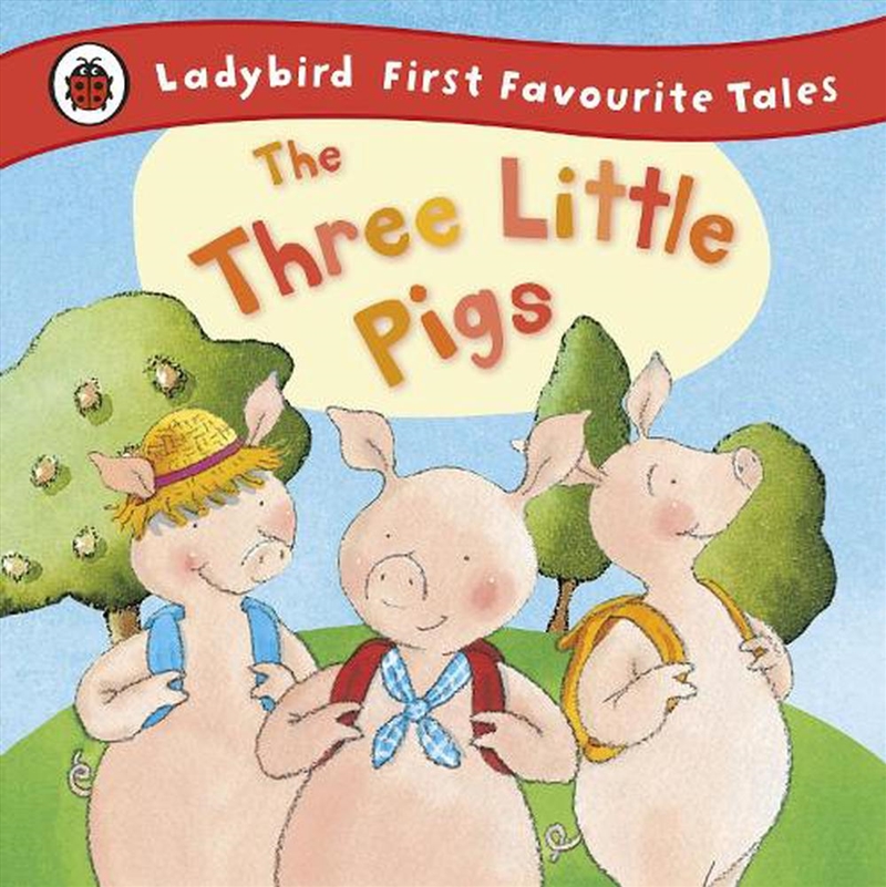 The Three Little Pigs: Ladybird First Favourite Tales/Product Detail/Early Childhood Fiction Books