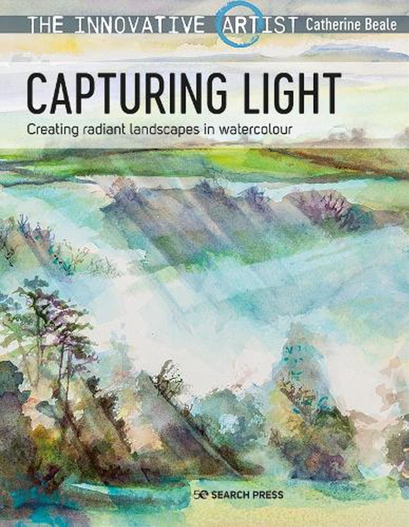 The Innovative Artist: Capturing Light : Creating Radiant Landscapes in Watercolour/Product Detail/Crafts & Handiwork