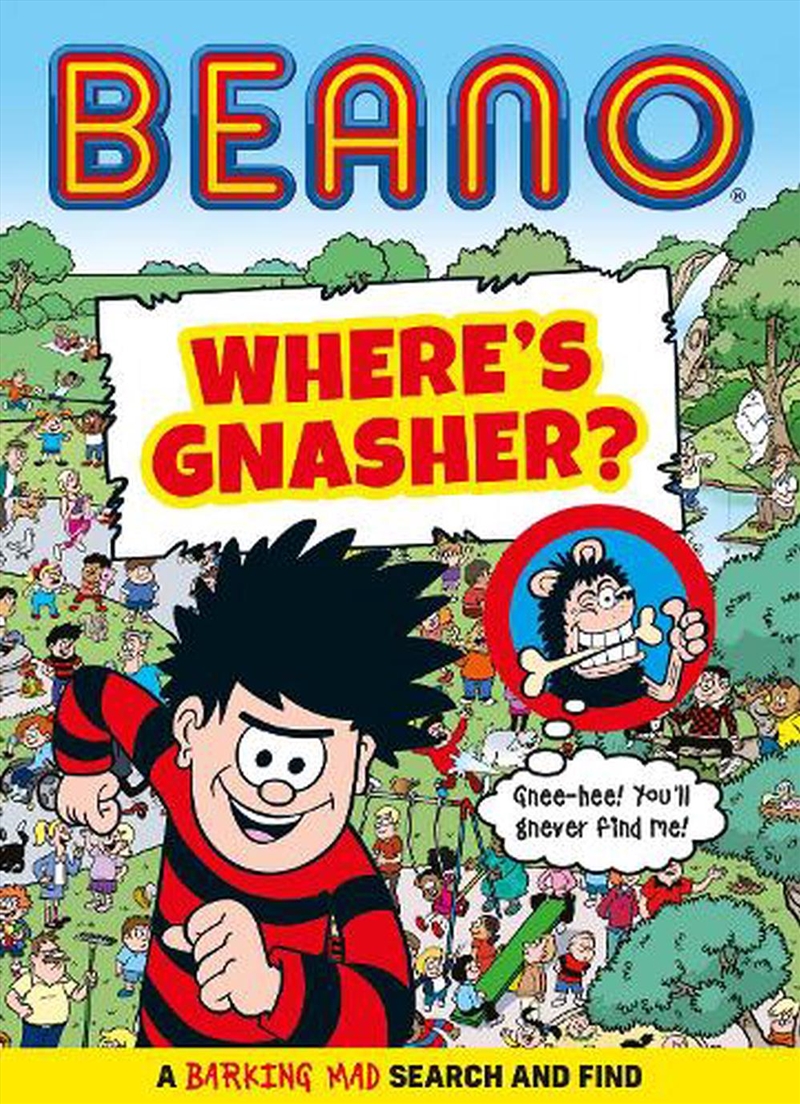 Beano Where’S Gnasher? : A Barking Mad Search And Find Book/Product Detail/Kids Activity Books