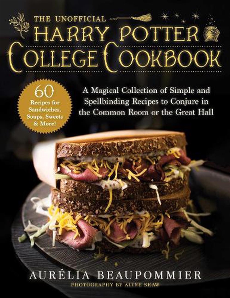 The Unofficial Harry Potter College Cookbook : A Magical Collection Of Simple And Spellbinding Recip/Product Detail/Recipes, Food & Drink
