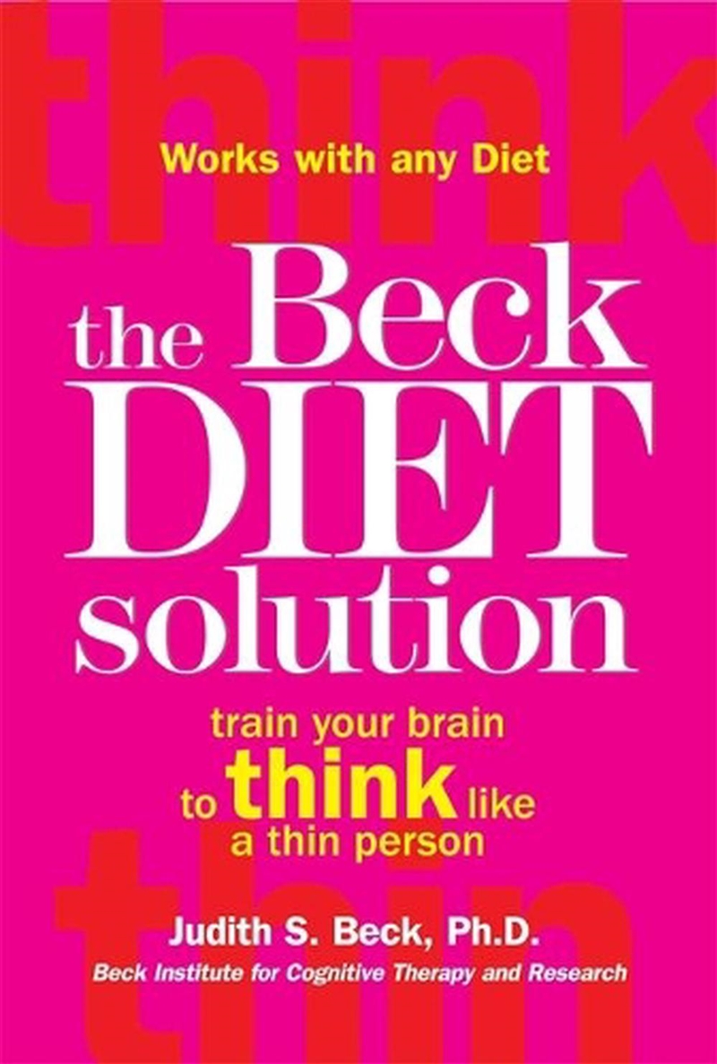 The Beck Diet Solution : Train Your Brain To Think Like A Thin Person/Product Detail/Fitness, Diet & Weightloss