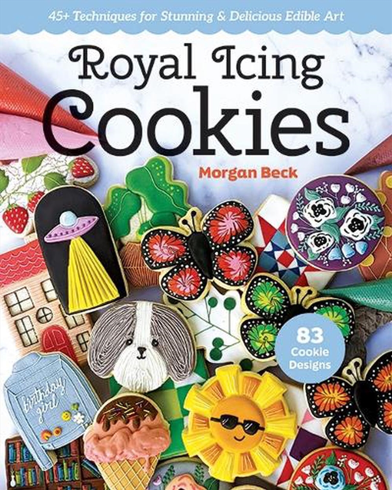 Royal Icing Cookies : 45+ Techniques For Stunning & Delicious Edible Art/Product Detail/Recipes, Food & Drink