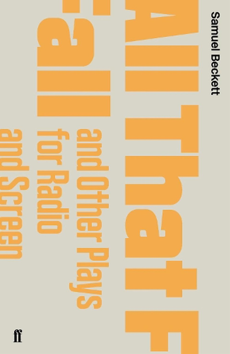 All That Fall And Other Plays For Radio And Screen/Product Detail/Literature & Plays