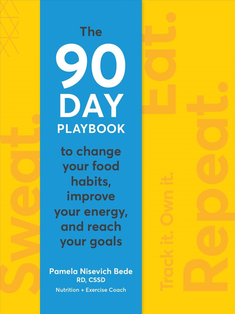 Sweat. Eat. Repeat. : The 90-Day Playbook To Change Your Food Habits, Improve Your Energy, And Reach/Product Detail/Fitness, Diet & Weightloss