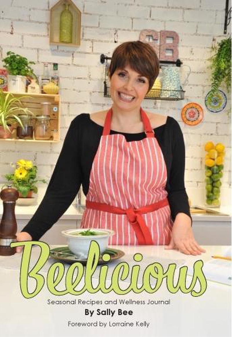 Beelicious: Seasonal Recipes And Wellness Journal/Product Detail/Recipes, Food & Drink