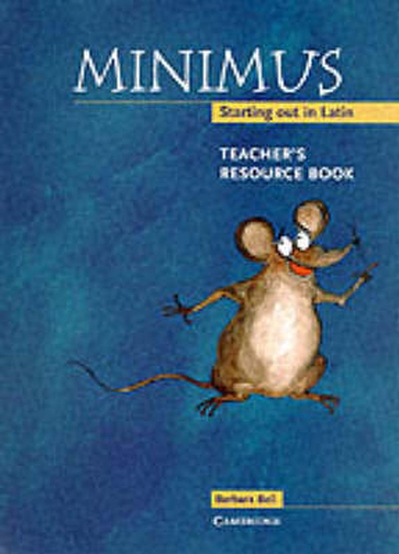 Minimus Teacher'S Resource Book : Starting Out In Latin/Product Detail/Language & Linguistics