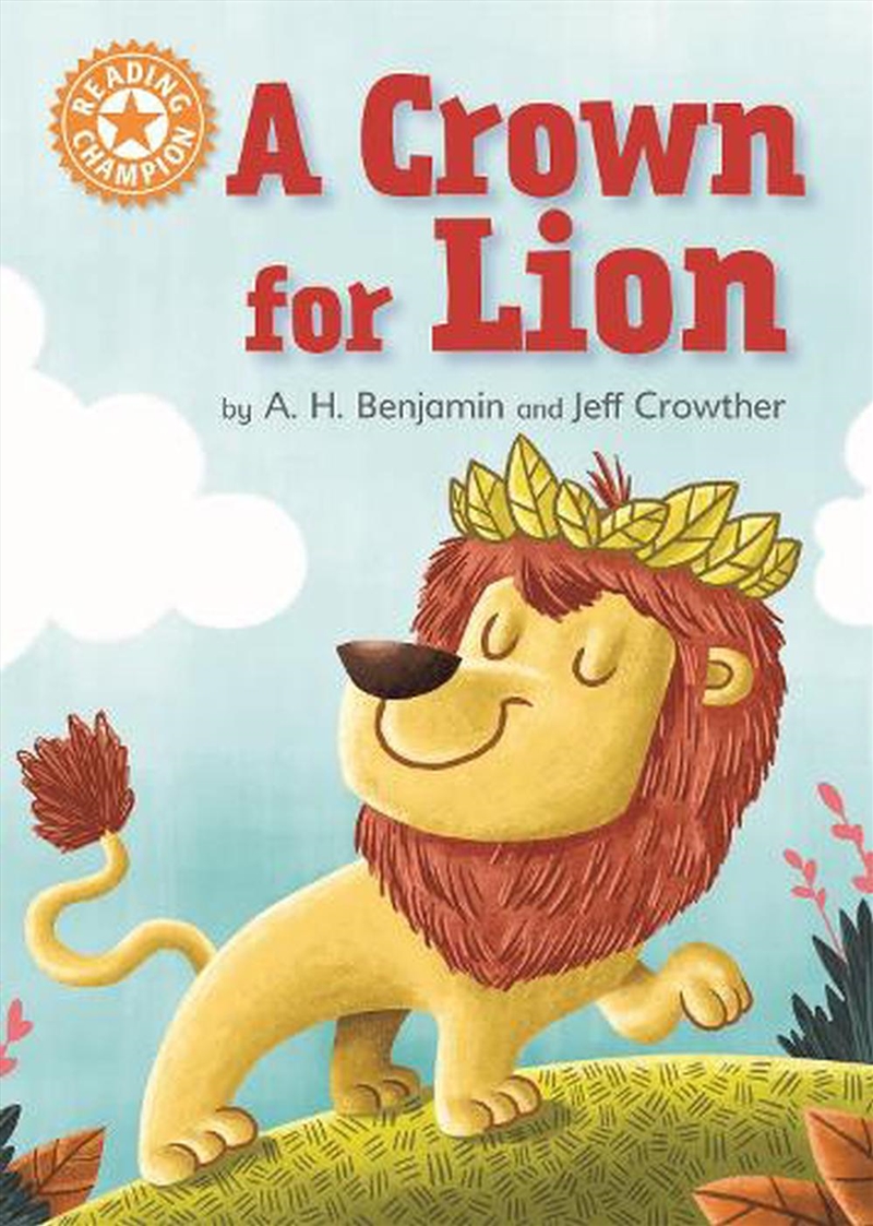 Reading Champion: A Crown For Lion : Independent Reading Orange 6/Product Detail/Children