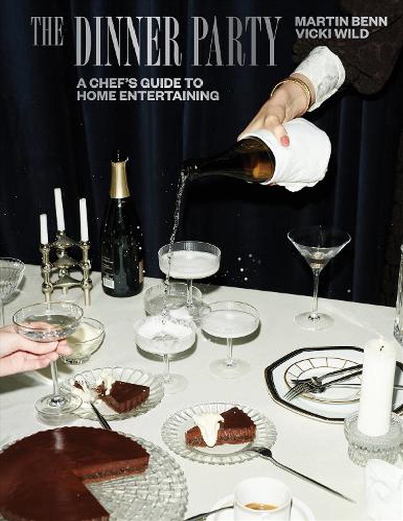 The Dinner Party : A Chef'S Guide To Home Entertaining/Product Detail/Recipes, Food & Drink