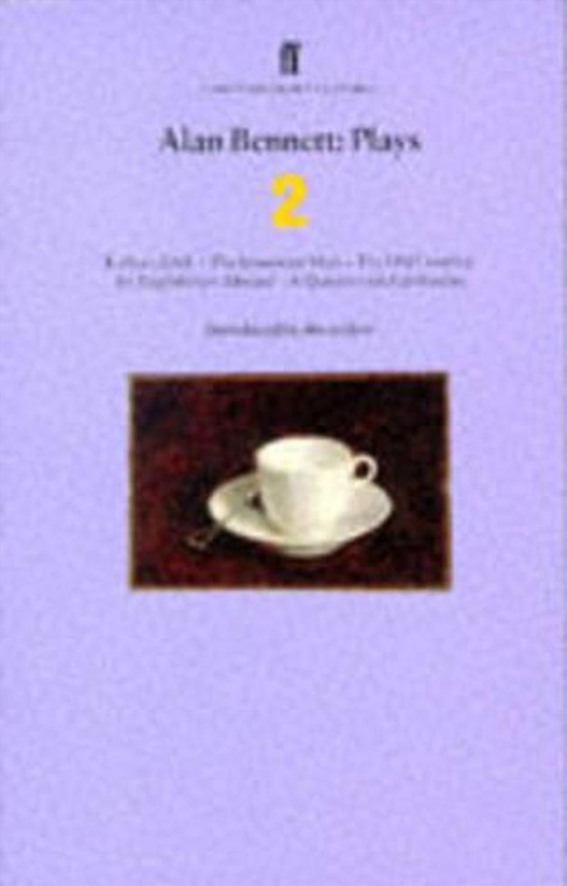 Alan Bennett Plays 2 : Kafka'S Dick; Insurance Man; Old Country; Englishman Abroad; Question Of Attr/Product Detail/Literature & Plays