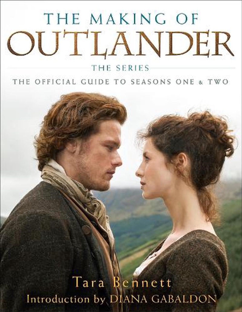 The Making Of Outlander: The Series : The Official Guide To Seasons One & Two/Product Detail/Arts & Entertainment