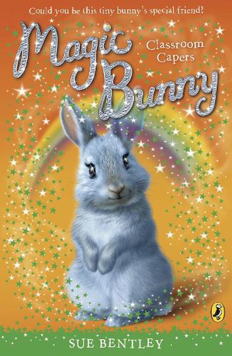 Magic Bunny: Classroom Capers/Product Detail/Childrens Fiction Books