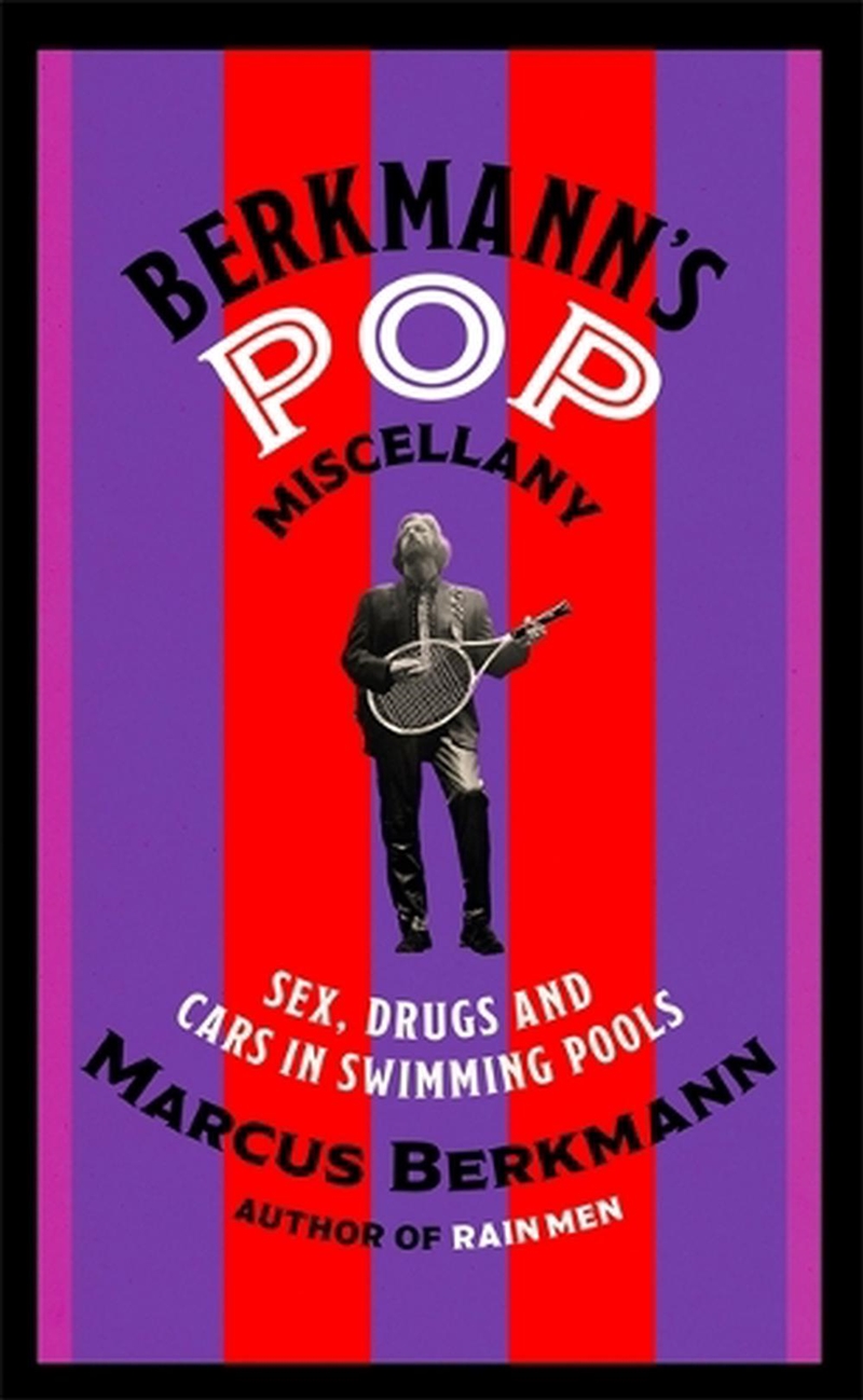 Berkmann'S Pop Miscellany : Sex, Drugs And Cars In Swimming Pools/Product Detail/Arts & Entertainment
