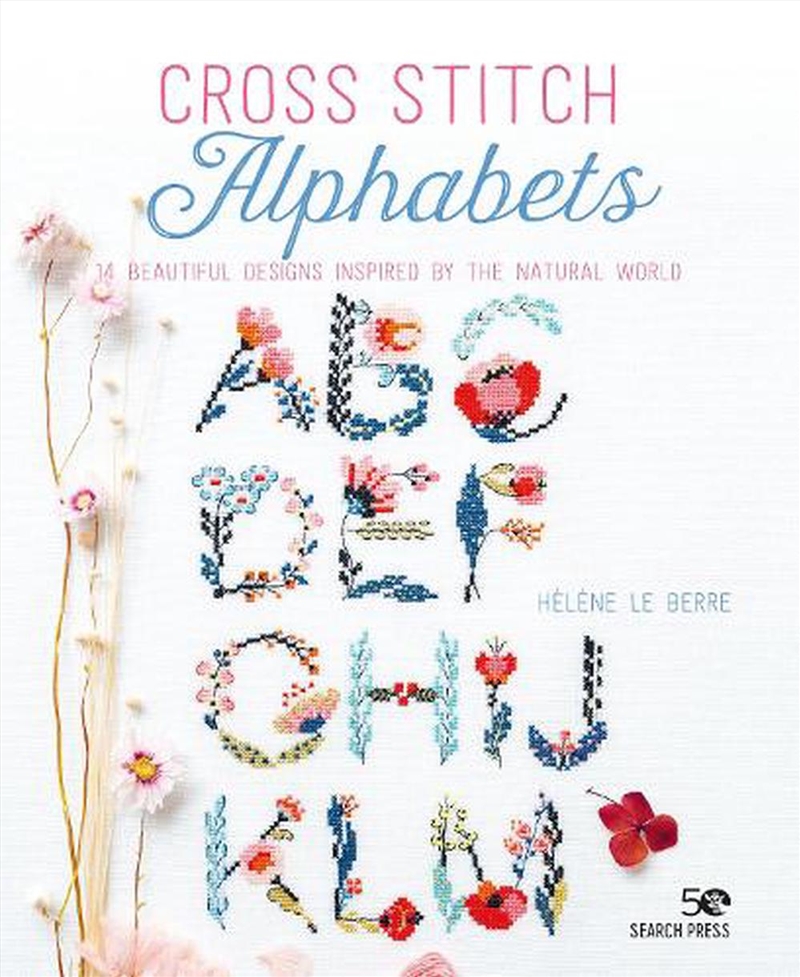 Cross Stitch Alphabets : 14 Beautiful Designs Inspired by the Natural World/Product Detail/Crafts & Handiwork