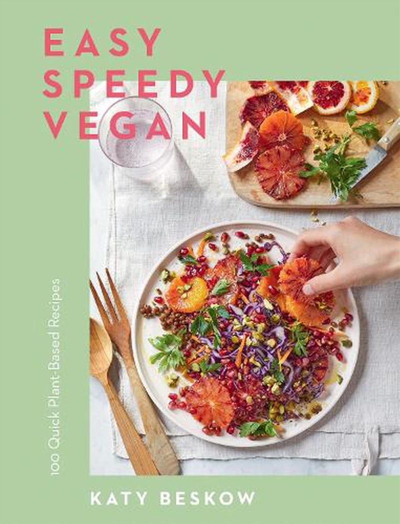 Easy Speedy Vegan : 100 Quick Plant-Based Recipes/Product Detail/Recipes, Food & Drink