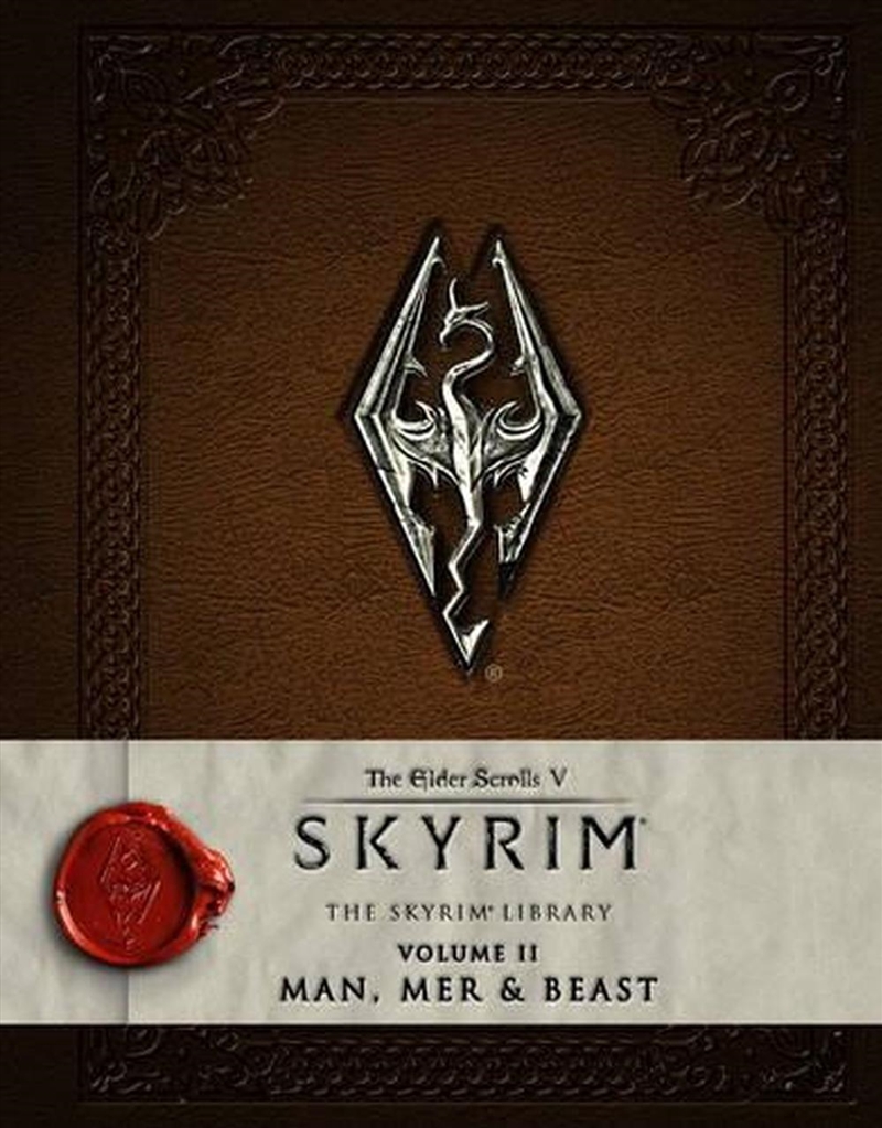 The Elder Scrolls V: Skyrim - The Skyrim Library, Vol. Ii: Man, Mer, And Beast/Product Detail/Arts & Entertainment