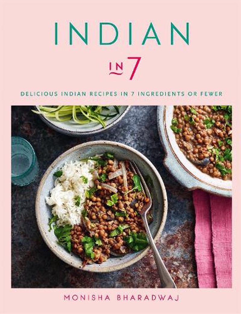 Indian In 7 : Delicious Indian Recipes In 7 Ingredients Or Fewer/Product Detail/Recipes, Food & Drink