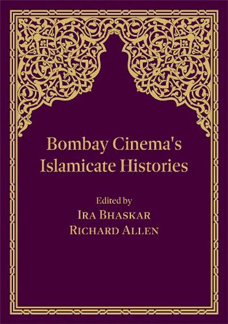 Bombay Cinema'S Islamicate Histories/Product Detail/Arts & Entertainment