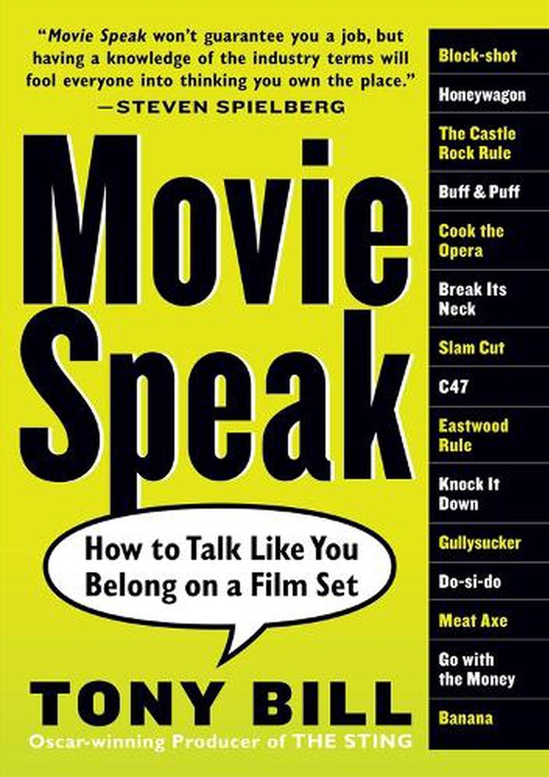 Movie Speak : How To Talk Like You Belong On A Film Set/Product Detail/Arts & Entertainment