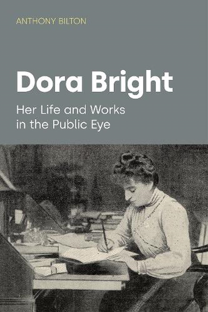 Dora Bright : Her Life And Works In The Public Eye/Product Detail/Arts & Entertainment