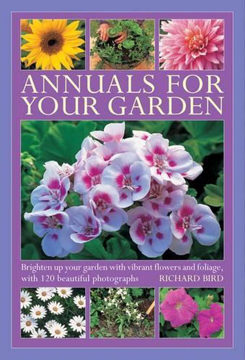 Annuals For Your Garden : Brighten Up Your Garden With Vibrant Flowers And Foliage/Product Detail/Gardening