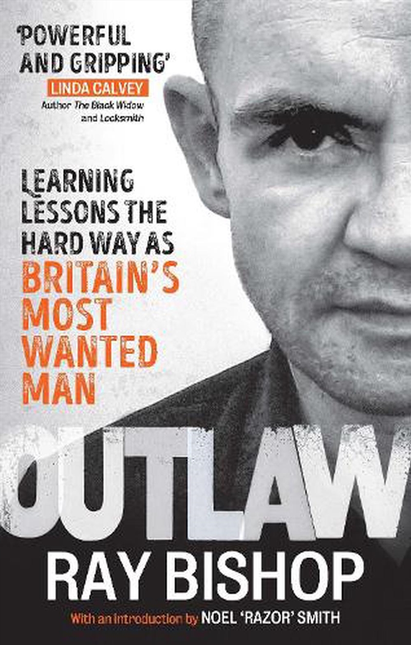 Outlaw : Learning Lessons The Hard Way As Britain’S Most Wanted Man/Product Detail/True Crime
