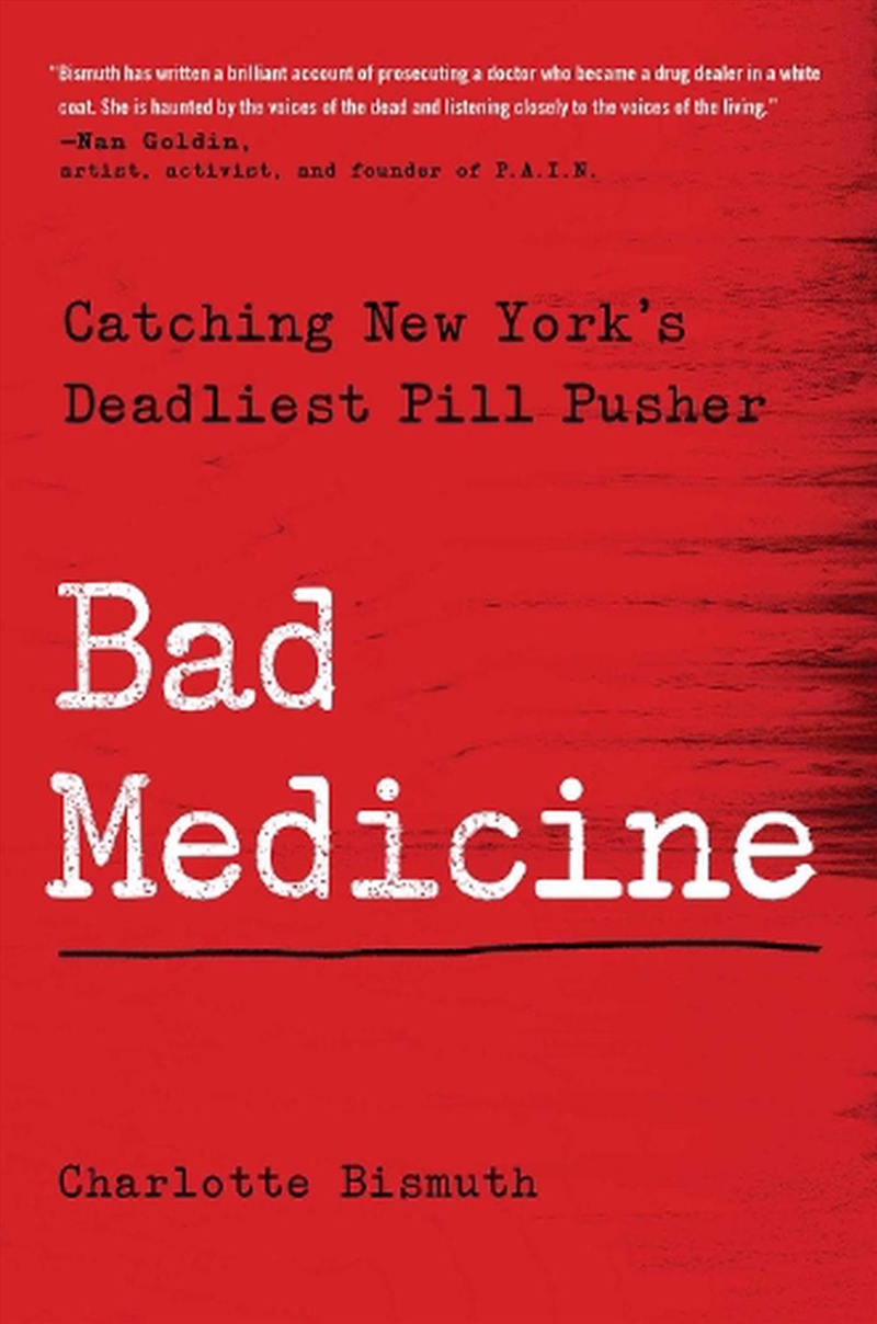 Bad Medicine : Catching New York'S Deadliest Pill Pusher/Product Detail/True Crime