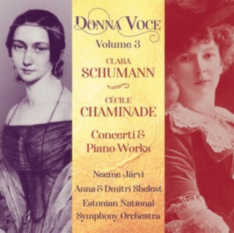 Donna Voce / Vol. 3 - Clara Schumann & Cecile Chaminade: Concerti & Piano Works/Product Detail/Classical