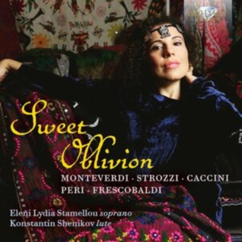 Sweet Oblivion: Monteverdi / Strozzi / Caccini / Peri / Frescobaldi/Product Detail/Classical