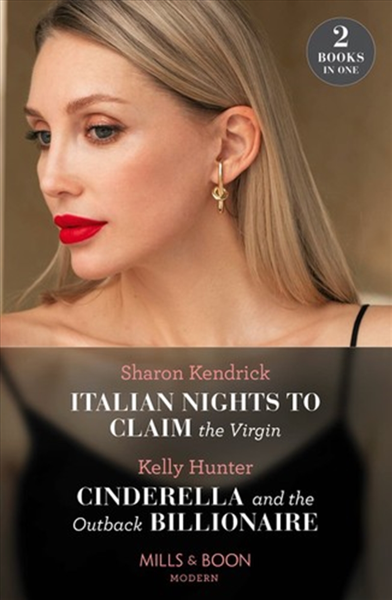 Italian Nights To Claim The Virgin / Cinderella And The Outback Billionaire : Italian Nights To Clai/Product Detail/Romance