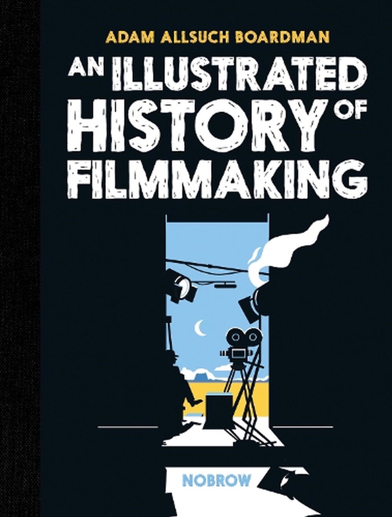 An Illustrated History Of Filmmaking/Product Detail/Arts & Entertainment
