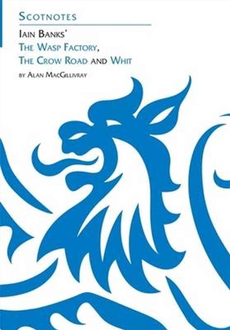 Three Novels Of Iain Banks: Whit, The Crow Road And The Wasp Factory : (Scotnotes Study Guides)/Product Detail/Literature & Poetry