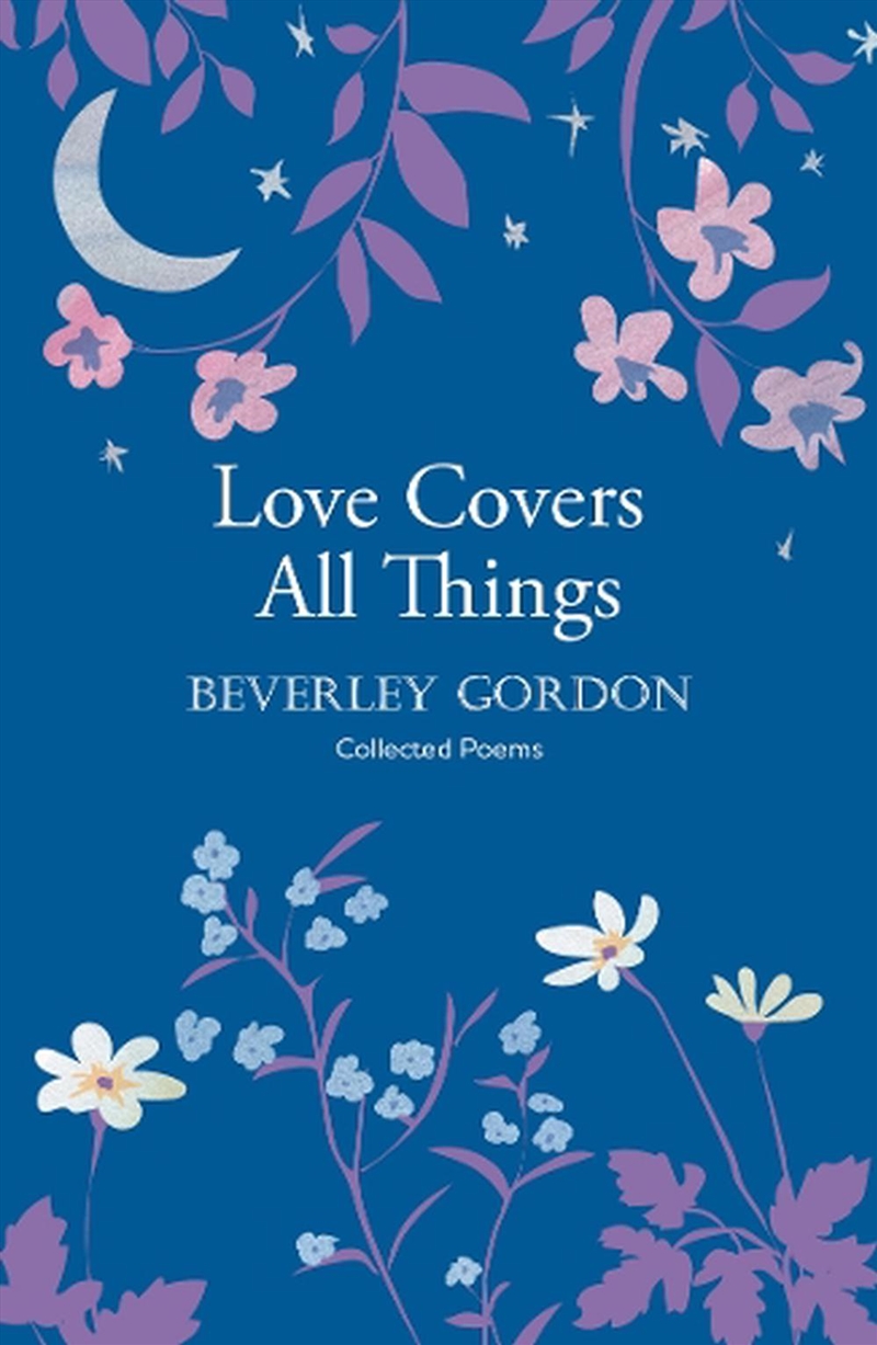 Love Covers All Things : A Beautiful Study In Poetry Of The Power Of Personal Connection/Product Detail/Poetry