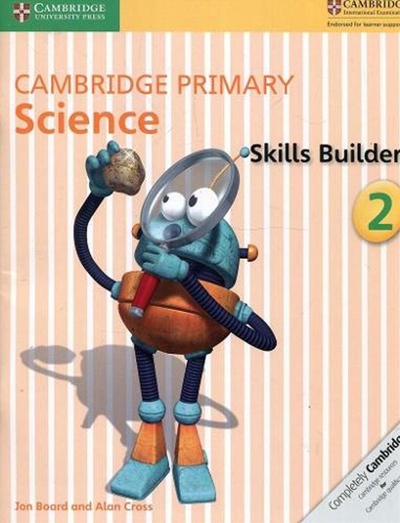 Cambridge Primary Science Skills Builder 2/Product Detail/Science