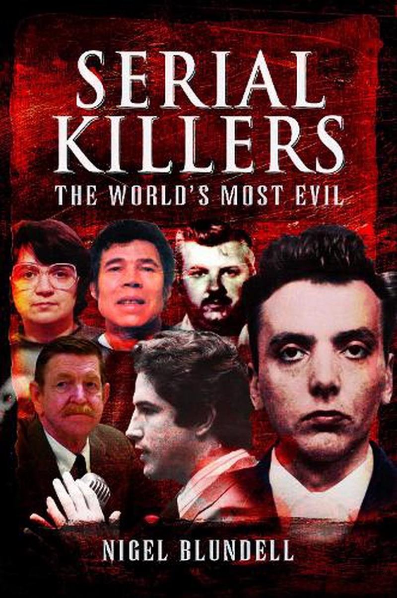 Serial Killers: The World'S Most Evil/Product Detail/True Crime