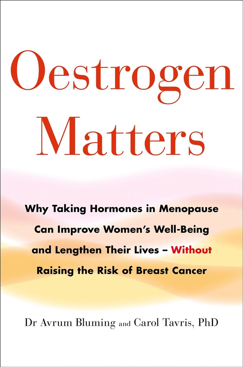 Oestrogen Matters : Why Taking Hormones In Menopause Can Improve Women'S Well-Being And Lengthen The/Product Detail/Fitness, Diet & Weightloss