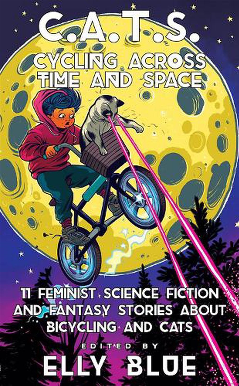 C.A.T.S: Cycling Across Time And Space : 11 Feminist Science Fiction And Fantasy Stories About Bicyl/Product Detail/Science Fiction Books