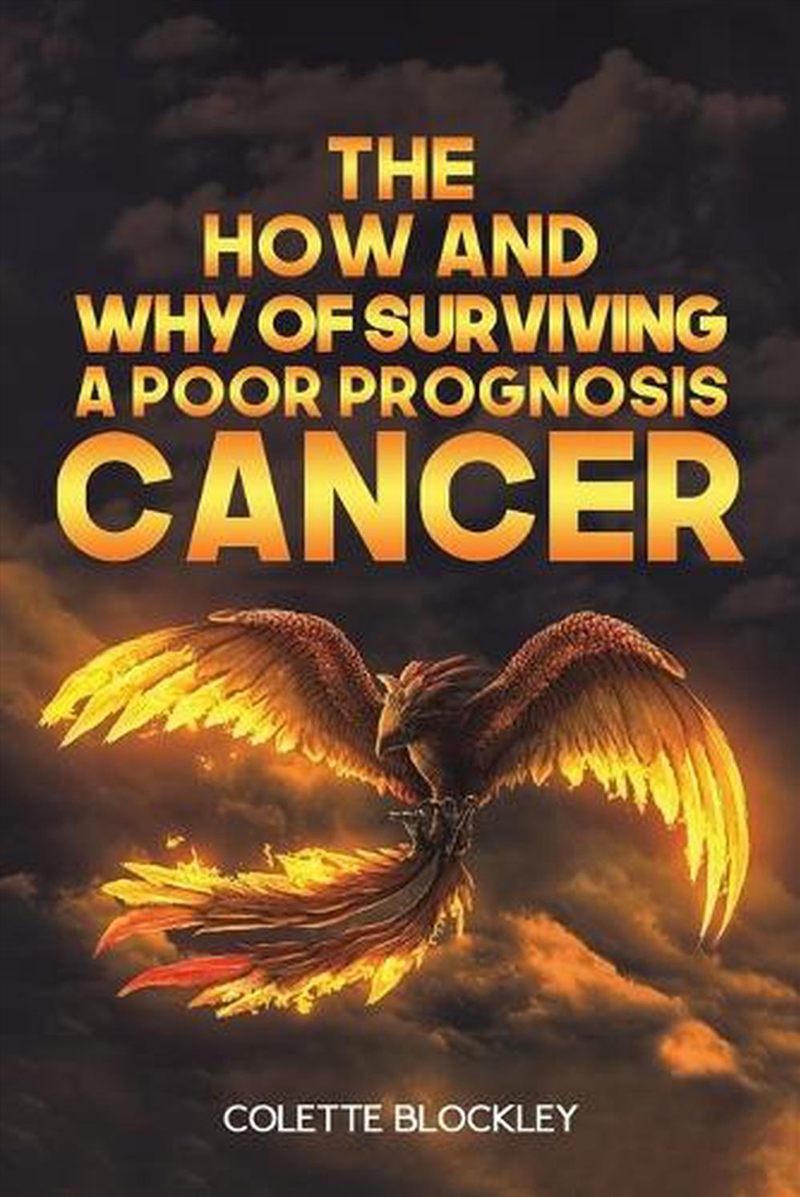 The How And Why Of Surviving A Poor Prognosis Cancer/Product Detail/Fitness, Diet & Weightloss