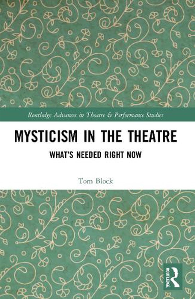 Mysticism In The Theater : What’S Needed Right Now/Product Detail/Arts & Entertainment
