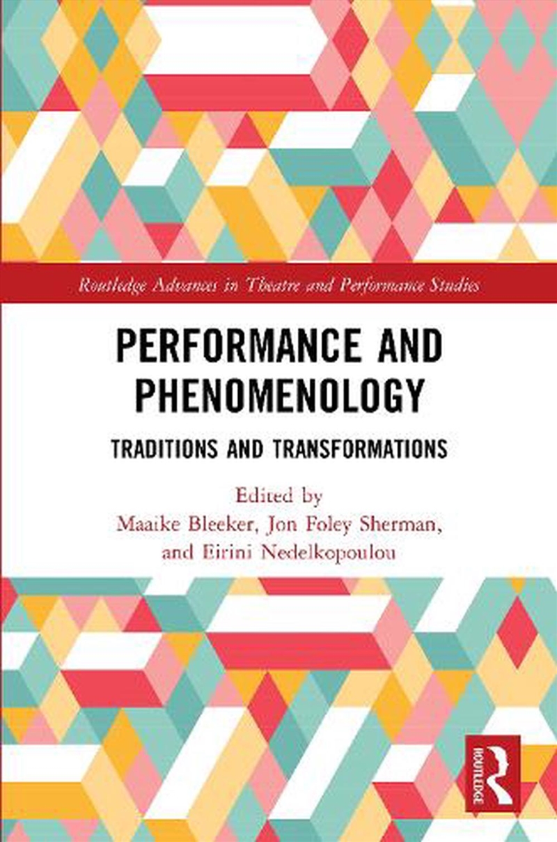 Performance And Phenomenology : Traditions And Transformations/Product Detail/Arts & Entertainment