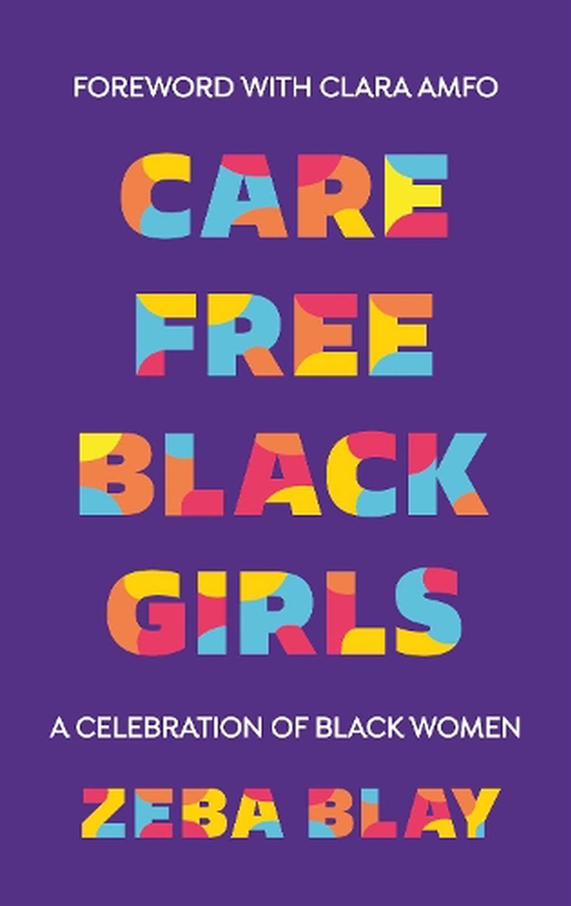 Carefree Black Girls : A Celebration Of Black Women In Pop Culture/Product Detail/Arts & Entertainment
